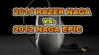 2014 Razer Naga vs 2012 Naga Epic - Overview and Comparison