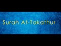 102. Surah At-Takathur - English translation and transliteration (Hafiz Muhammed Sezgin)