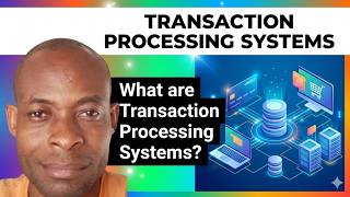 What Are Transaction Processing Systems (TPS)? | Explanation Of Transaction Processing System (TPS)
