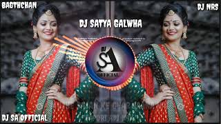 Mujhe Sajan Ke Ghar Jaana Hai // TAPORI MIX // DJ SATYA GALWHA ❤ // BAGTHCHAN & DJ NRS ❤🙏🙏