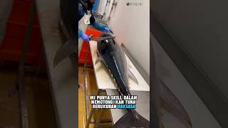 Skill memotong ikan tuna yang luar biasa👏👏