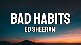 Ed Sheeran - Bad Habits (Lyrics)1