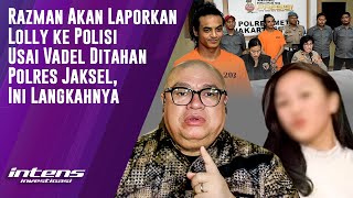 Razman Akan Laporkan Loly Ke Polisi Pasca Vadel Ditahan | Intens Investigasi | Eps 4882