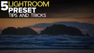 Must Know Preset Tips and Tricks (Lightroom Classic)