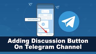 How To Add A Discussion Button On Your Telegram Channel