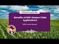 Podcast Short #5: Benefits of Mid-Season Foliar Applications