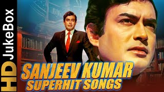 Sanjeev Kumar Superhit Songs | संजीव कुमार के सदाबहार गाने