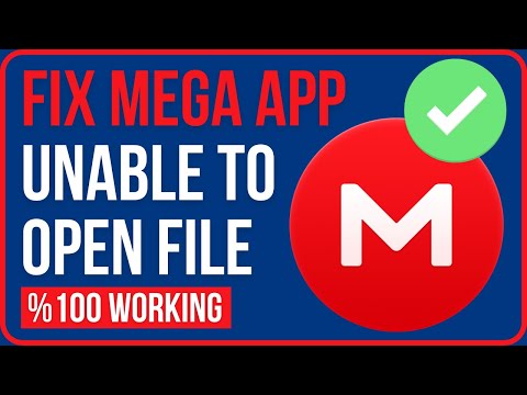 FIX MEGA UNABLE TO OPEN FILE | How to Fix Mega App Unable to Open File