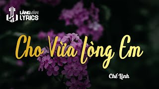 Cho Vừa Lòng Em | Chế Linh | Official Làng Văn (Lyrics)