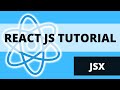 React JS Tutorial For Beginners - JSX