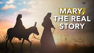 The True Story of the Life of Mary - From Nazareth to Calvary | Selected Passages