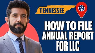 How To File Annual Report For LLC In Tennessee