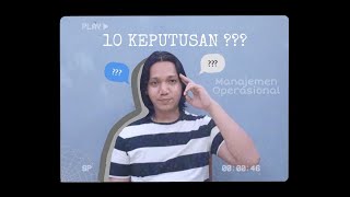 10 Keputusan Operasional ??? || MANAJEMEN OPERASIONAL