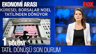 Küresel Borsalardaki Son Durum - Ekonomi Arası 1. Bölüm