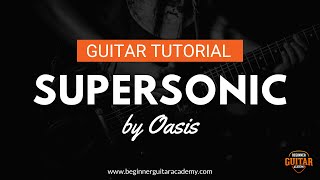 How to Play 'Supersonic' by Oasis | Easy Guitar Tutorial with Chords & Tabs