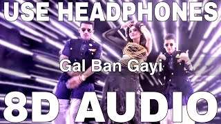 Gal Ban Gayi (8D Audio) | Yo Yo Honey Singh | Sukhbir, Neha Kakkar | Urvashi Rautela, Vidyut Jammwal