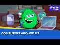 Computers Around Us | All About Computers | Tynker