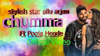 Chumma   Allu Arjun  Ft  Pooja Hegde   Official Video on Geet MP4