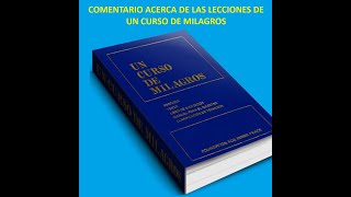 UCDM -COMENTARIO LECCION 160- Yo estoy en mi hogar. El miedo es el que es un extraño aquí.