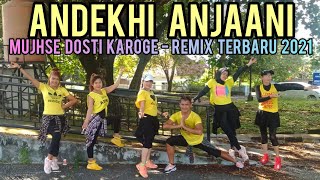 DJ INDIA ANDEKHI ANJAANI - REMIX TERBARU 2021
