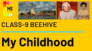 My Childhood | Class 9 English Beehive Chapter 6 | NCERT | Explanation | APJ Abdul Kalam