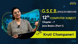 "GSEB 12th Computer Studies | Chapter 7: Java Basics (Part 1)"