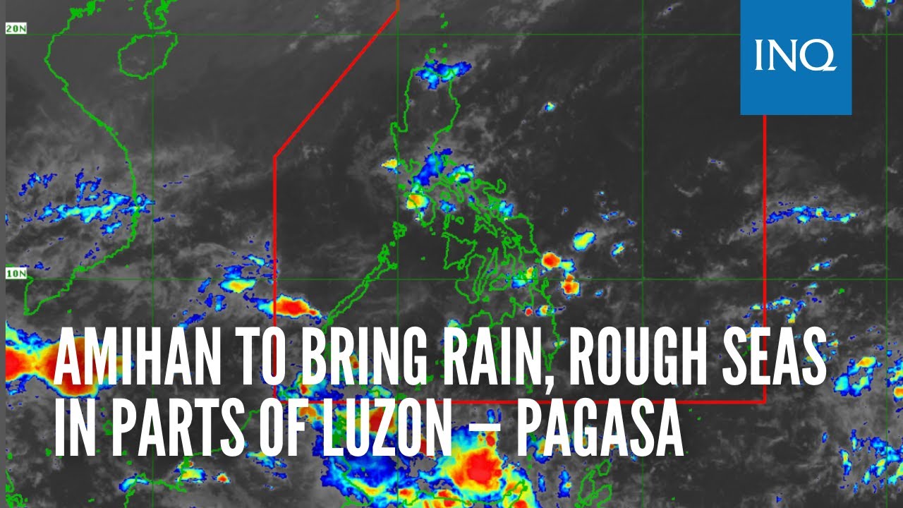 Amihan To Bring Rain, Rough Seas In Parts Of Luzon — Pagasa - YouTube