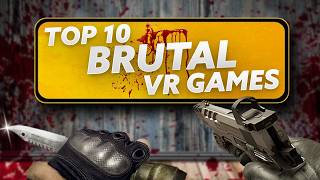 Top 10 BRUTAL VR Games!! Meta Quest 3, PSVR 2 & PCVR