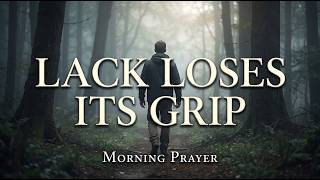 When You Begin the Day in Gratitude, Lack Loses Its Grip on Your Home