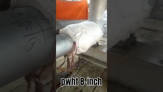 Heat Treating a Pipe Joint on an 8-Inch Oil Refinery Construction Site #shorts #