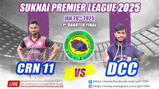 🔴LIVE 🏆QUARTER 1 DAY-1 CRN VS DCC 11 SPL-15  28 JAN  TO FEB 1 2025 ORG. BY:Y.S.S AT-SUKNAICUTTACK