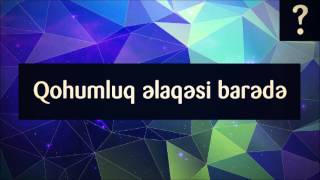 Qohumluq əlaqəsi barədə || Adil Rəcəbov