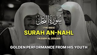 SUPREME RECITATION | Surah An-Nahl (The Bees) | سورة النحل‎ | Yasser Al Dosari | ياسرالدوسري