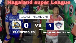 27 UNITED FC VS NAGALAND UNITED SC|Goals Highlight|NagalandSuperLeague2025 #goals #nsl #sanyemkonyak