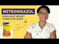 METRONIDAZOL COMPRIMIDO PARA QUE SERVE E COMO TOMAR