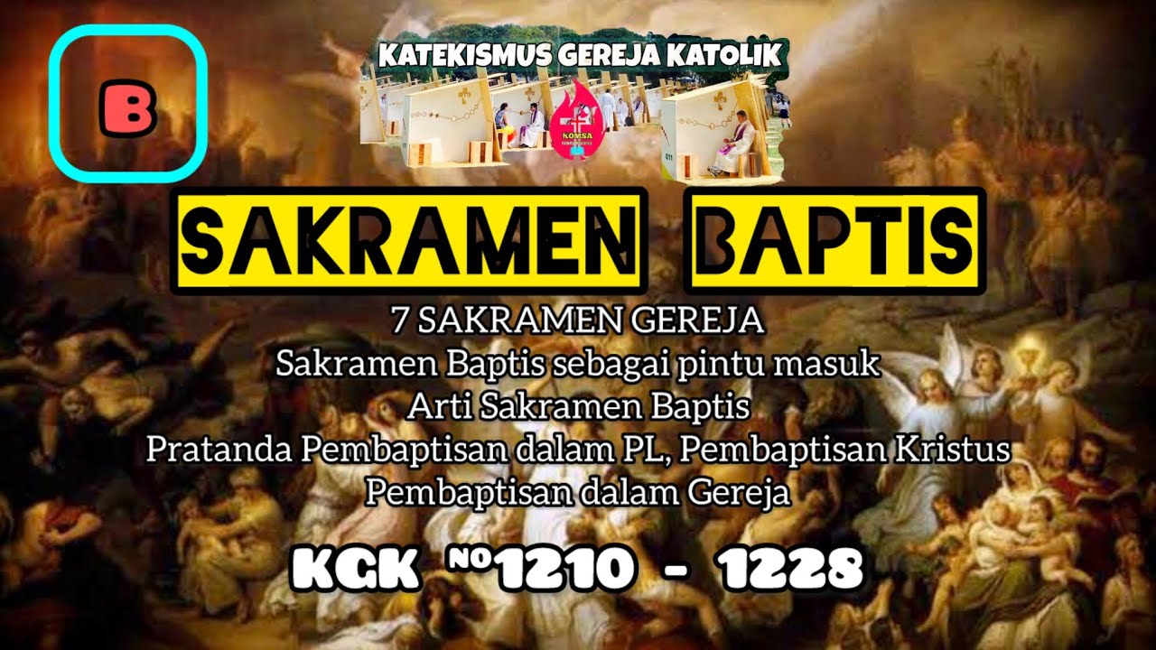 KATEKISMUS GEREJA KATOLIK | 7 Sakramen Gereja: Sakramen Baptis [B ...