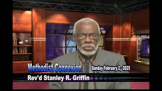 Methodist Connexion, Sunday February 2, 2025