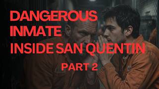 Dangerous Inmates Who Were Held at San Quentin | Part 2