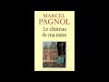 le château de ma mère lu par marcel pagnol