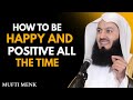 When Life Hurts, Stay Happy — Powerful Motivation by Mufti Menk