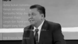 Dunia bukan RumahKu  | Pdt. Dr. Erastus Sabdono (LAGU)