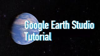 Google Earth Studioの基本的な使い方を解説