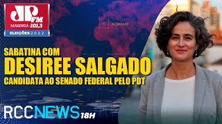 RCC News 18h |08/09| Sabatina com candidatos ao Senado do Paraná: Desiree Salgado