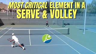 The Most Critical Element in a Serve and Volley - Tennis Lesson