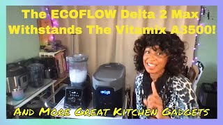 Check Out These Kitchen Gadgets Must-have & EcoFlow DELTA 2 Max That Will Make Your Life Easier!