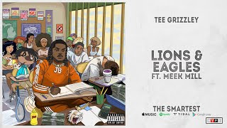 Tee Grizzley - "Lions & Eagles" Ft. Meek Mill (The Smartest)