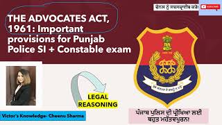 THE ADVOCATES ACT, 1961(Legal Reasoning) PUNJAB POLICE SUB INSPECTOR+CONSTABLE