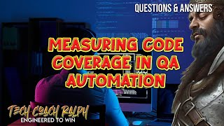 Code Coverage for QA Automation Tests | Can You Measure It?