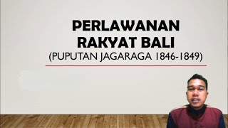 PERLAWANAN RAKYAT BALI 1846 - 1849 | PUPUTAN JAGARAGA