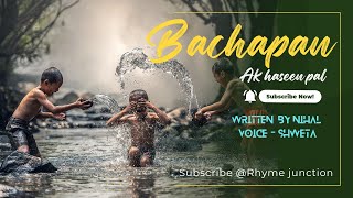 "Bachpan" -by Nihal jaiswal |  childhood love poetry | Voice shweta|Rhyme junction |rhyme attacks